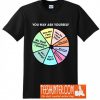 Once In A Lifetime Pie Chart T-Shirt