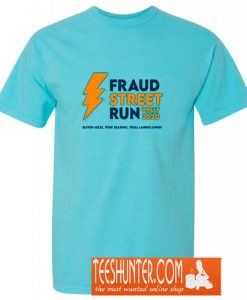 Fraud Street Run T-Shirt