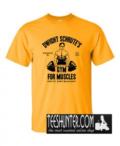 Dwight Schrute's Gym For Muscles T-Shirt