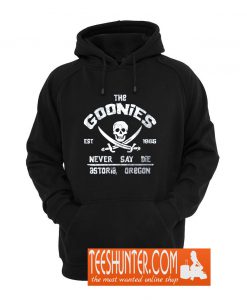 The Goonies Never Say Die Hoodie