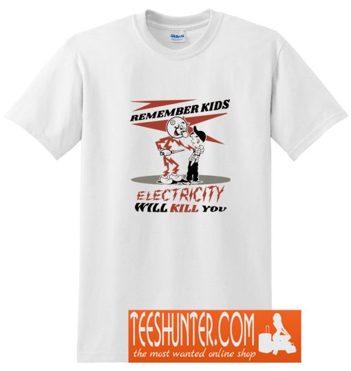 CIPS Vintage Ad - Electricity will kill you T-Shirt