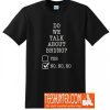 We don’t talk about bruno… do we? T-Shirt