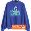 One Lava Sweatshirt