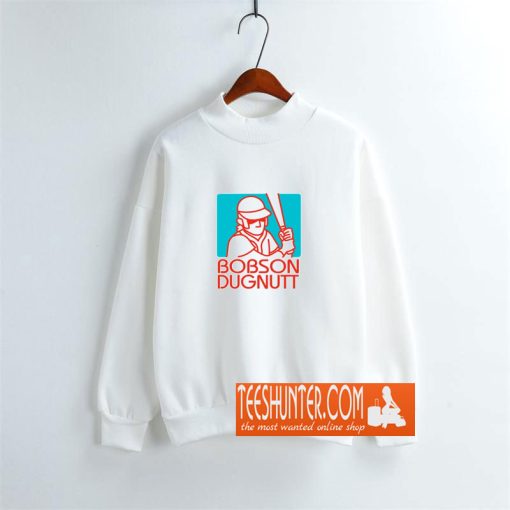 Bobson Dugnutt Sweatshirt