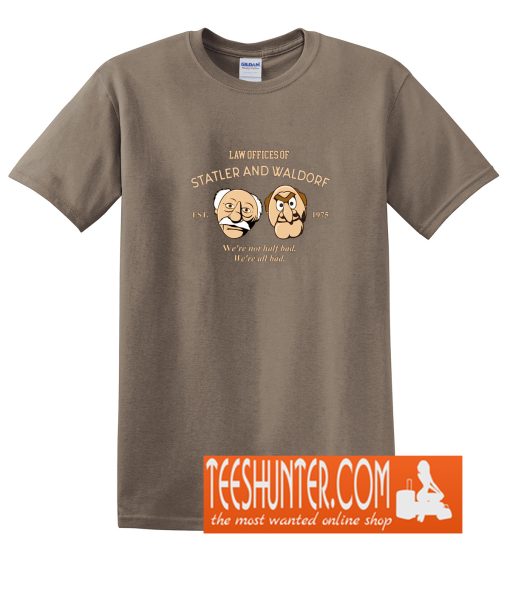 Law Offices of Statler And Waldorf T-Shirt