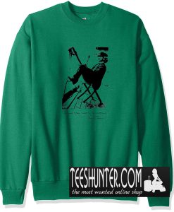 Mark Twain Be Good and You Will Be Lonesome Sweatshirt