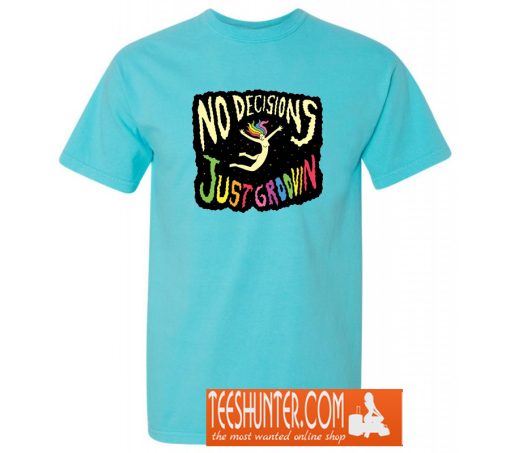 No Decisions T-Shirt