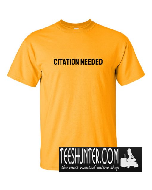 Citation Needed T-Shirt