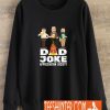 Dad Joke Appreciation Society Sweatshirt