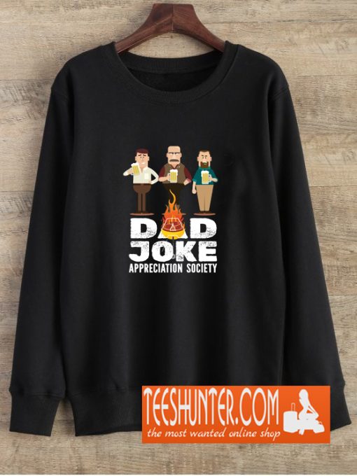 Dad Joke Appreciation Society Sweatshirt