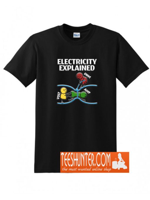 Funny Electrician Design Explains Electricity T-Shirt