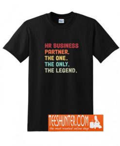 HR Business Partner The One The Legend Design T-Shirt