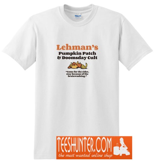 Lehman's Pumpkin Patch and Doomsday Cult T-Shirt