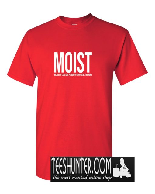 MOIST Design T-Shirt