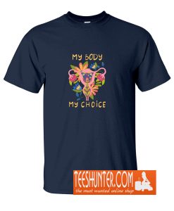 My Body My Choice T-Shirt