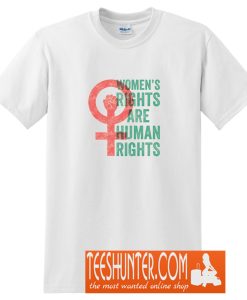 Women's Rights Are Human Rights T-Shirt