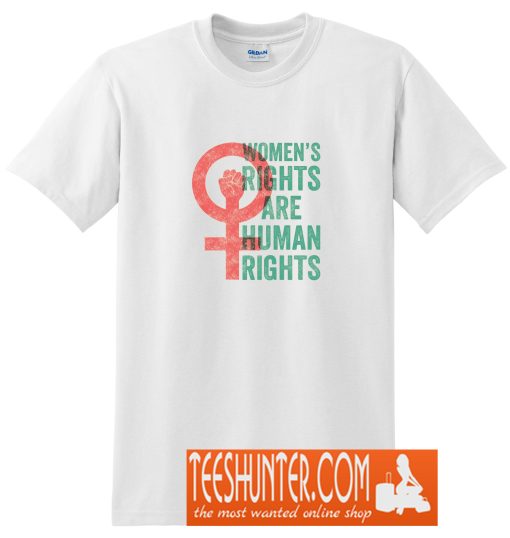 Women's Rights Are Human Rights T-Shirt