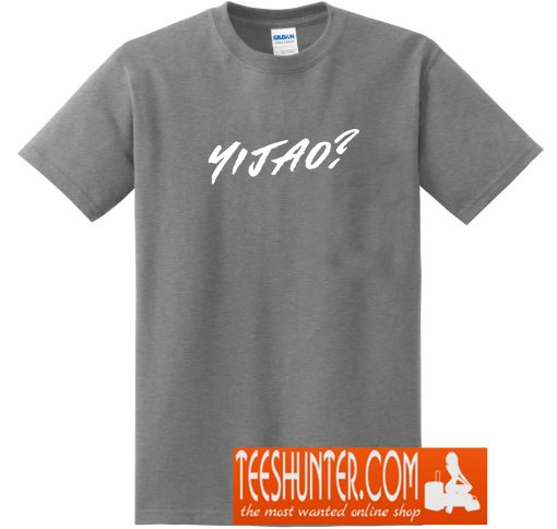 Yijao? T-Shirt