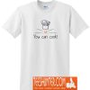 You Can Cook T-Shirt