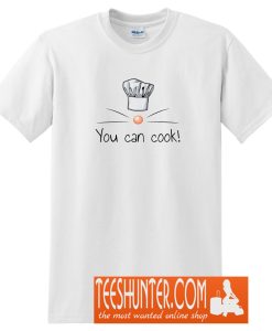 You Can Cook T-Shirt