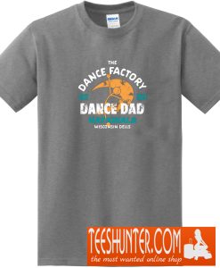 Dance Factory Dance Dad Dates on Back T-Shirt