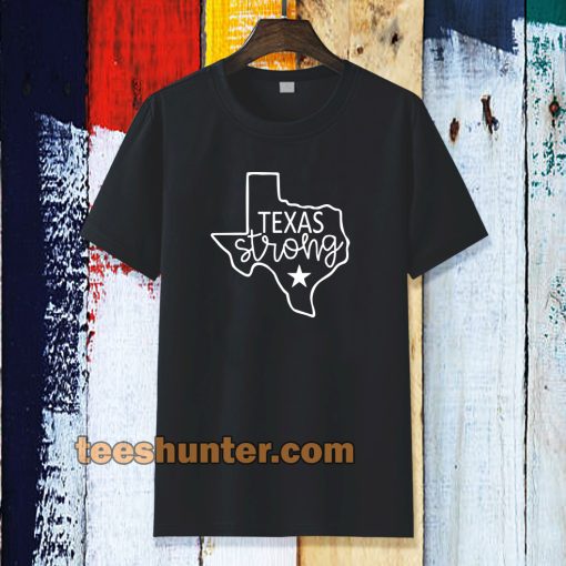 Texas Strong T-shirt