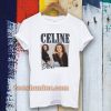 Celine Dion 90’s T-Shirt TPKJ3