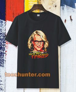You've Been Tingled T-Shirt TPKJ3