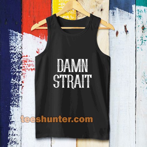 DAMN STRAIT TANK TOP TPKJ3