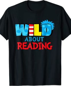 Wild About Reading T-Shirt TPKJ3