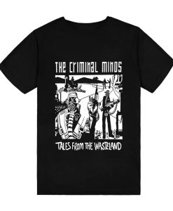 The Criminal Minds Tales From The Wasteland T-Shirt TPKJ3