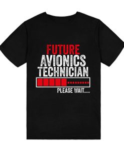 Future Avionics Technician Cute Avionics Technician Students T-Shirt TPKJ3