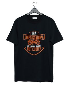 Im a Biker grandpa Like a Normal Grandpa But Cooler T-Shirt