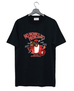 MO MONEY MO PROBLEMS T Shirt