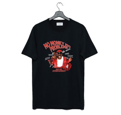 MO MONEY MO PROBLEMS T Shirt