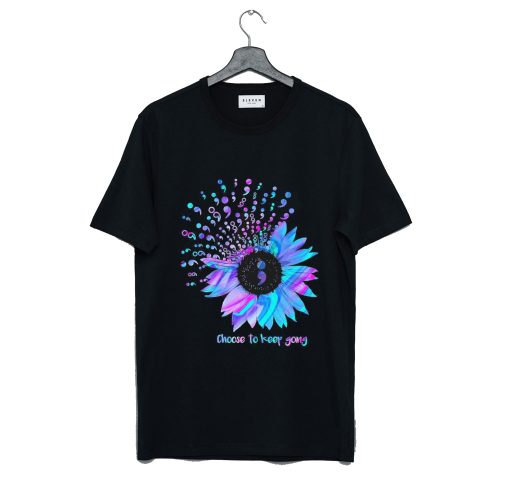 Suicide Prevention Choose To Keep Going Sunflower T Shirt