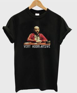 Very Aggri Aysive T-Shirt