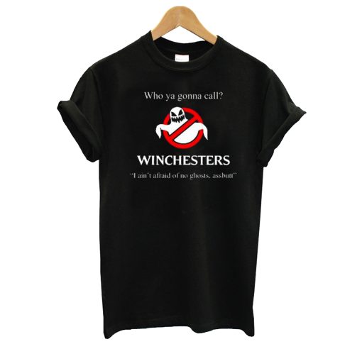 Who Ya Gonna Call Winchesters T Shirt