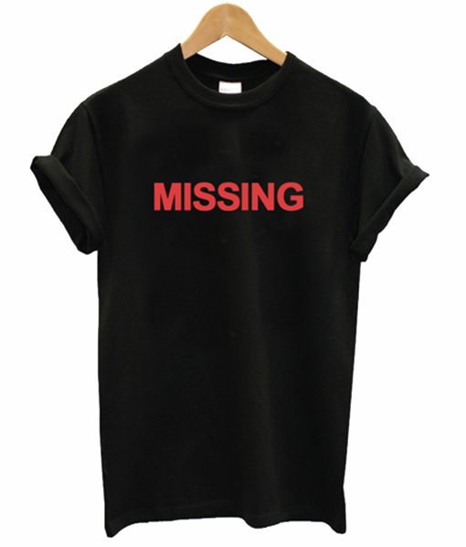 Missing T-Shirt