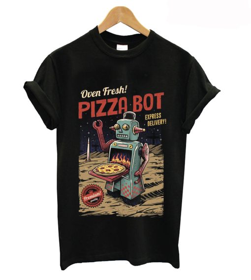 Oven Fresh Pizza Bot T-Shirt