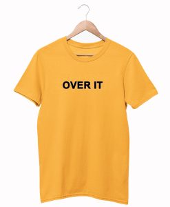 Over It Letter T-Shirt