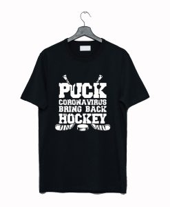 Puck Corona Virus Bring Back Hockey T Shirt KM