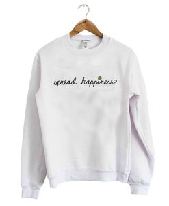 Spread Happiness Sweatshirt