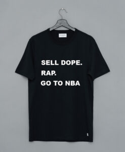 Sell Dope Rap Go To NBA T Shirt