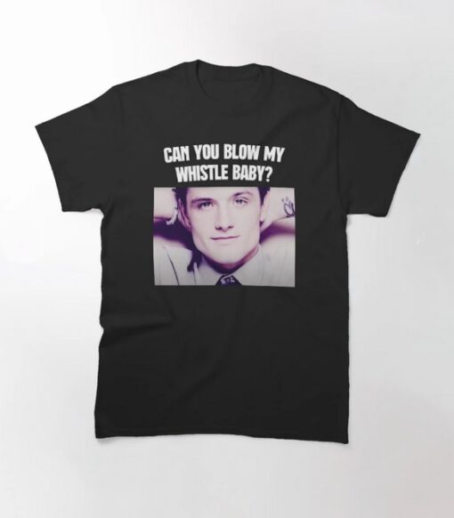 Can You Blow My Whistle Baby Josh Hutcherson T-Shirt thd